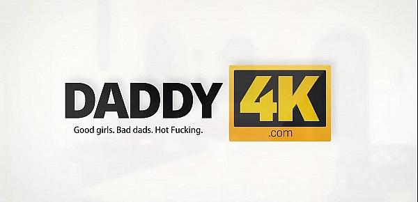  DADDY4K. Young teens with ease seduce old daddy to fuck their twats